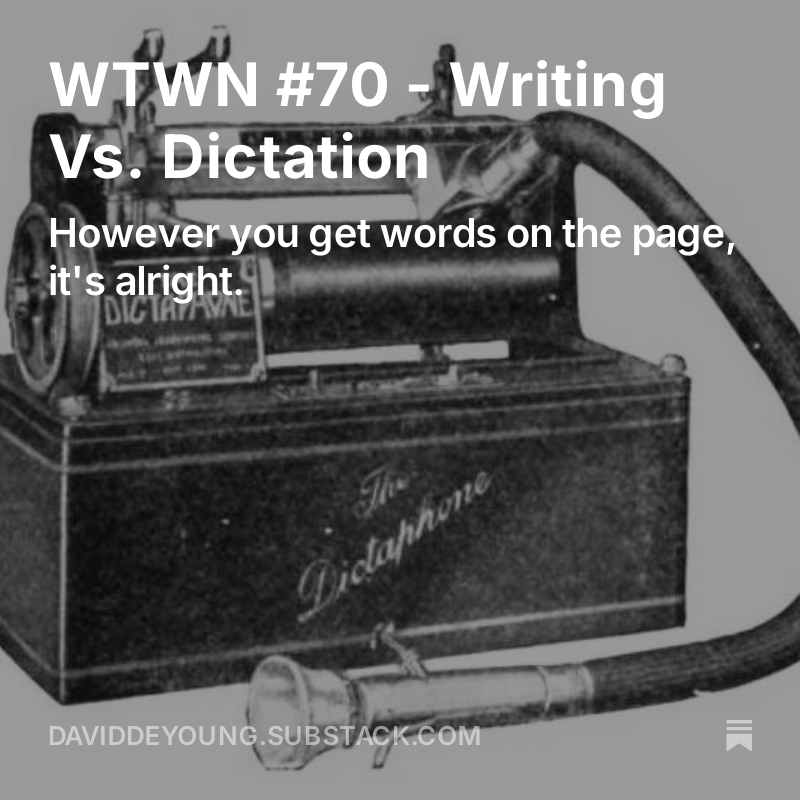 WTWN #70 – Writing Vs. Dictation – daviddeyoung.com